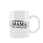 Kubek z Napisem "Najlepsza Mama Na Świecie" - Mejkmi - Personalizowane Prezenty Dla Twoich Bliskich!
